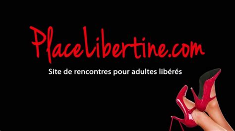 place libertine. com|PlaceLibertine.com : Spot télévisé non censuré.